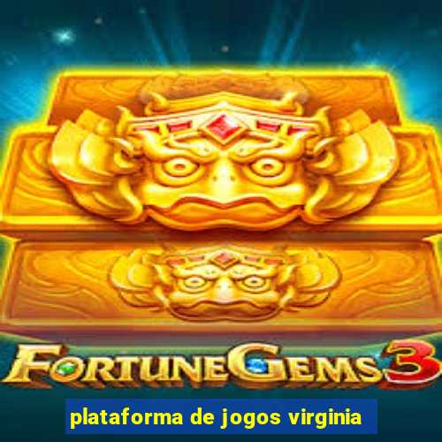 plataforma de jogos virginia